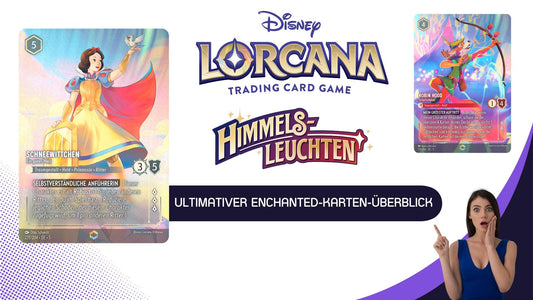 Disney Lorcana "Himmelsleuchten": Dein ultimativer Enchanted-Karten-Überblick